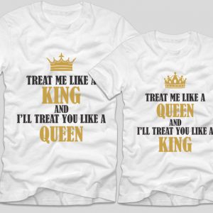 tricouri-cupluri-albe-treat-me-like-a-king-and-ill-treat-you-like-a-queen-si-treat-me-like-a-queen-and-illtreat-you-like-a-king