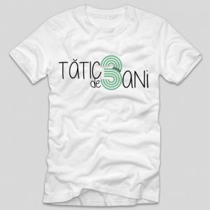 tricou-alb-cu-mesaj-pentru-tatici-tatic-de-3-trei-ani