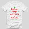 tricou-alb-cu-mesaj-viral-amuzant-haios-fetele-cu-talent-sunt-nascute-in-august