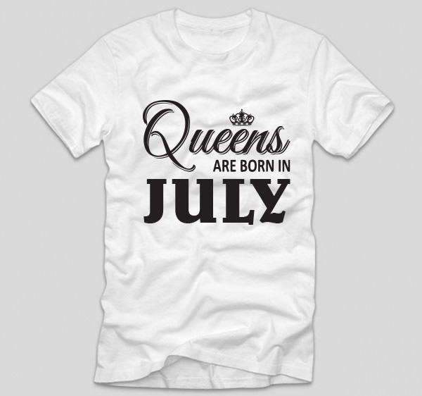tricou-alb-cu-mesaj-haios-aniversare-tricou-cu-luna-nasterii-queens-are-born-in-july