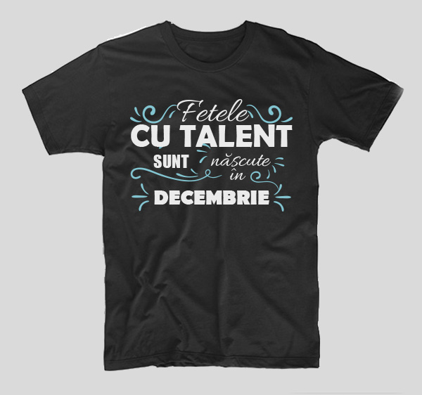 tricou-negru-cu-mesaj-haios-pentru-femei-aniversare-luna-nasterii-fetele-cu-talent-sunt-nascute-in-decembrie