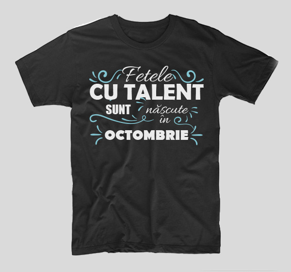 tricou-negru-cu-mesaj-haios-pentru-femei-aniversare-luna-nasterii-fetele-cu-talent-sunt-nascute-in-octombrie