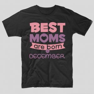 tricou-negru-cu-mesaj-haios-pentru-mamici-aniversare-cu-luna-nasterii-best-moms-are-born-in-december