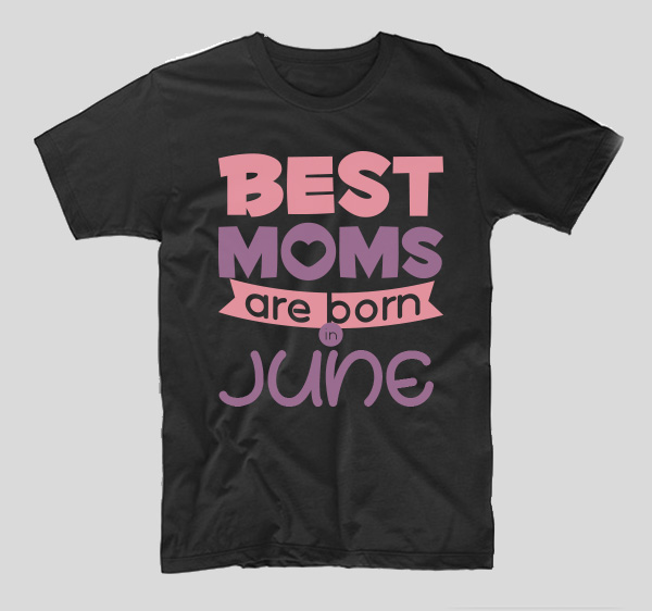 tricou-negru-cu-mesaj-haios-pentru-mamici-aniversare-cu-luna-nasterii-best-moms-are-born-in-june