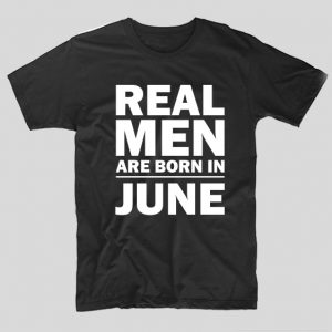 tricou-negru-cu-mesaj-haios-aniverare-cu-luna-nasterii-real-men-are-born-in-june