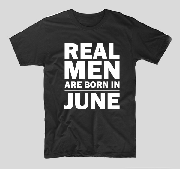 tricou-negru-cu-mesaj-haios-aniverare-cu-luna-nasterii-real-men-are-born-in-june