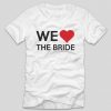 tricou-alb-pentru-petrecerea-burlacitelor-we-love-the-bride