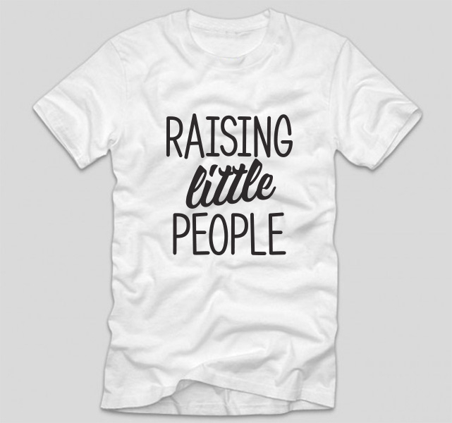 raising-little-people-tricou-haios-cu-mesaj-pentru-parinti-mama-sau-tata