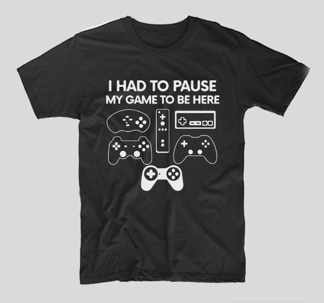 tricou-negru-cu-mesaj-haios-pentru-gameri-i-had-to-pause-my-game-to-be-here