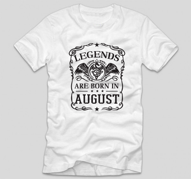 tricou-alb-cu-mesaj-aniversare-luna-nasterii-legends-are-born-in-august