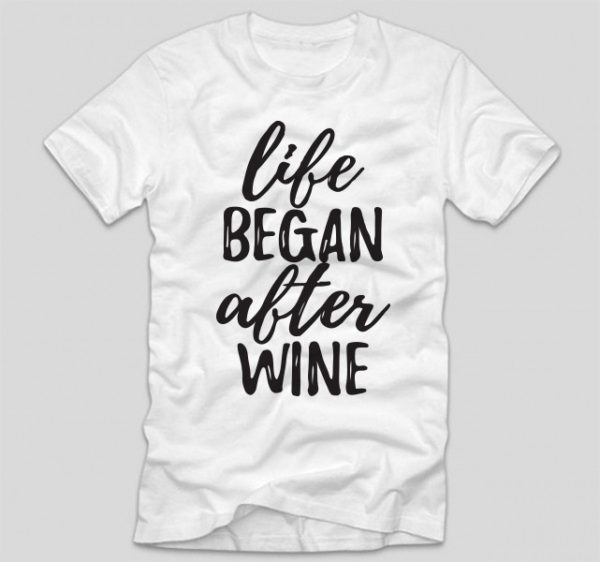 tricou-alb-cu-mesaj-haios-life-began-after-wine-vin