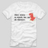 tricou-alb-cu-mesaj-haios-pentru-liceeni-studenti-daca-istoria-se-repeta-imi-iau-un-dinozaur