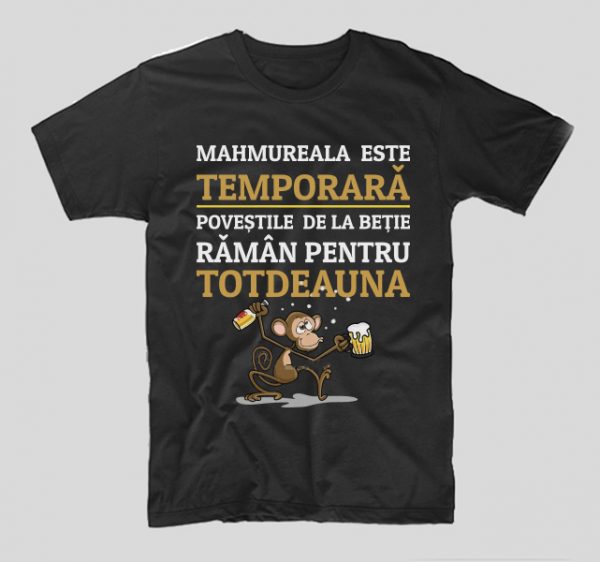 tricou-negru-bere-mahmureala-este-temporara-povestile-de-la-betie-raman-pentru-totdeauna