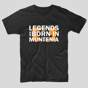 tricou-negru-legends-are-born-in-muntenia