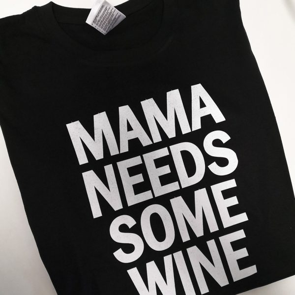 tricou-mama-needs-wine