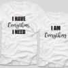 tricouri-cupluri-albe-i-have-everything-i-need-i-am-everything