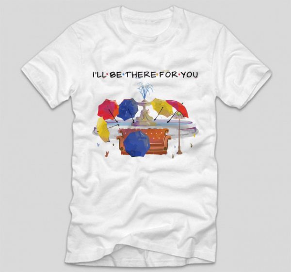tricou-friends-ill-be-there-for-you-umbrellas