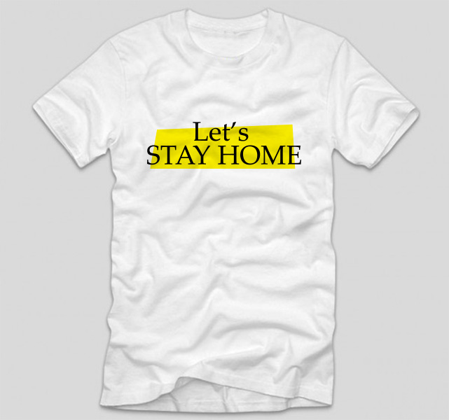 tricou-stam-acasa-lets-stay-home