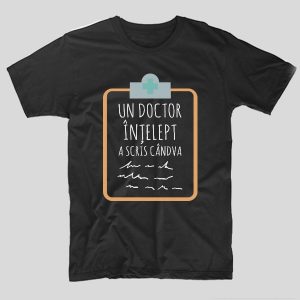 tricou-doctor-un-doctor-intelept-a-scris-candva-negru