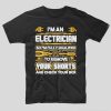 tricou-electrician-im-an-electrician-so-im-fully-qualityfied-to-remove-your-shorts-and-check-your-box-negru